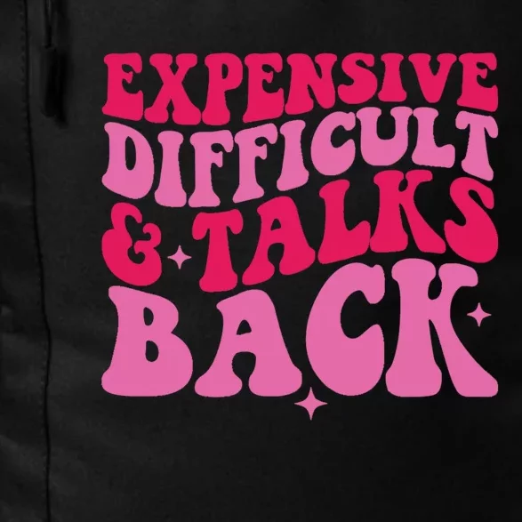 Womens Expensive Difficult And Talks Back Funny Trendy Mom Wife Daily Commute Backpack