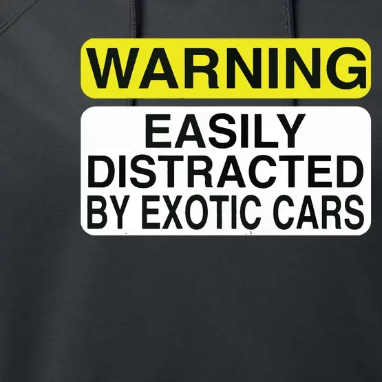 Warning Easily Distracted By Exotic Cars Car Lover Performance Fleece Hoodie