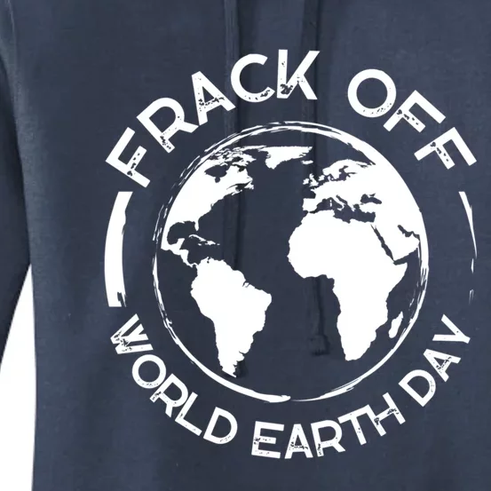 World Earth Day Antifracking Frack Off Grunge Gift Women's Pullover Hoodie