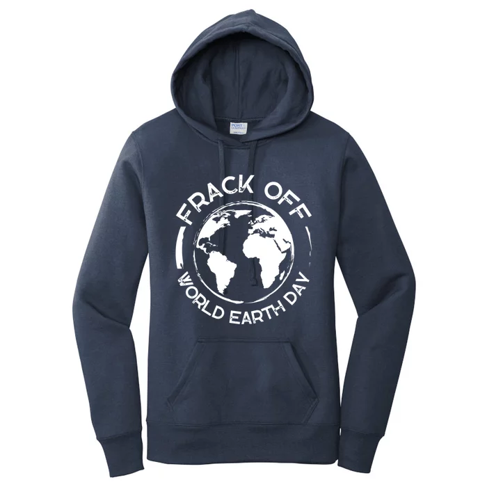 World Earth Day Antifracking Frack Off Grunge Gift Women's Pullover Hoodie