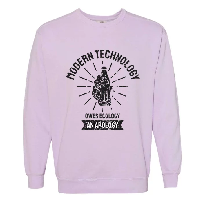 World Earth Day Modern Technology Owes Ecology Apology Gift Garment-Dyed Sweatshirt