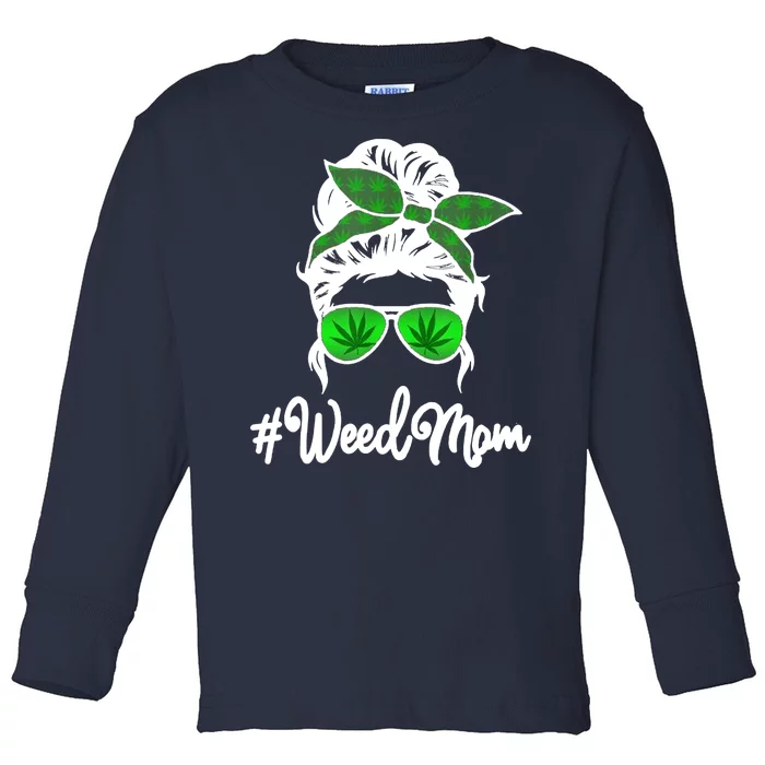 Weed Mom Medical Marijuana Funny Toddler Long Sleeve Shirt