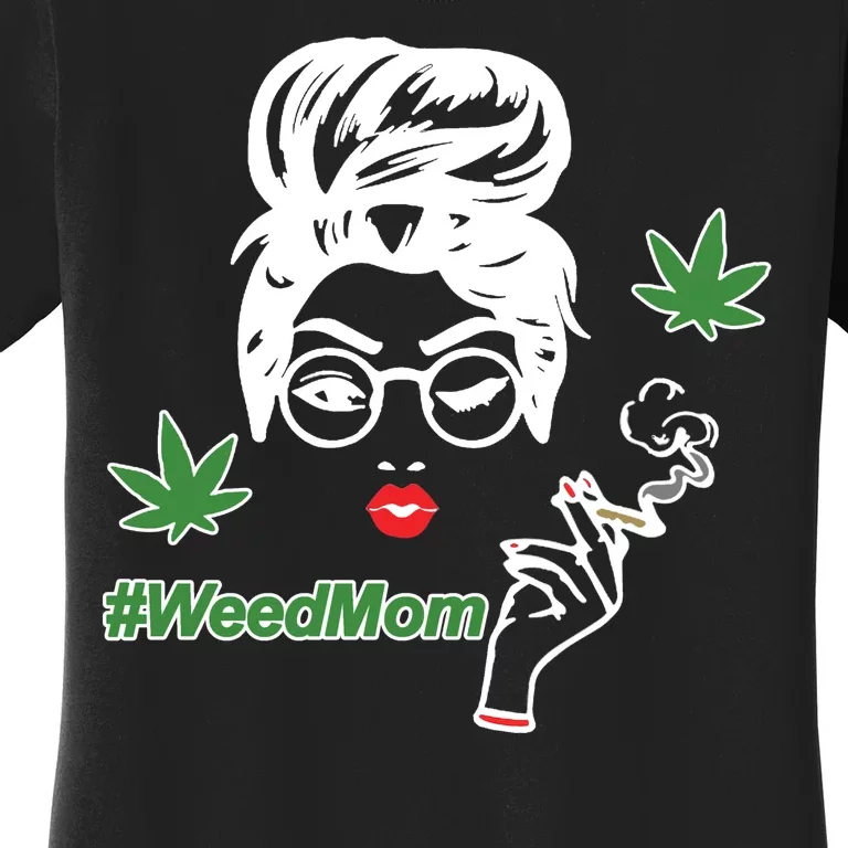 Weed Mom Mother Smoking Pot Women's T-Shirt