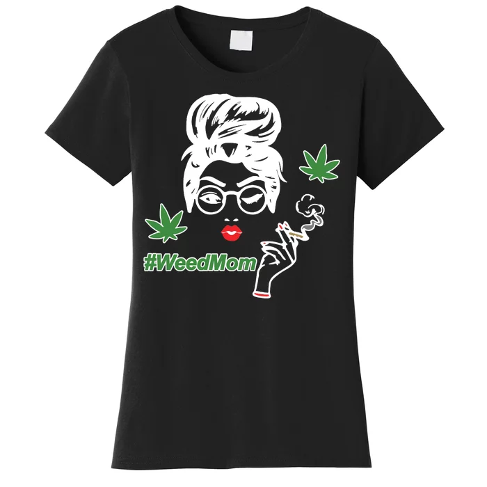 Weed Mom Mother Smoking Pot Women's T-Shirt