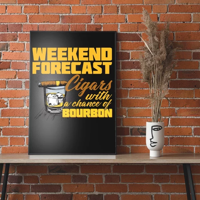 Weekend Forcast Cigars and Bourbon Poster