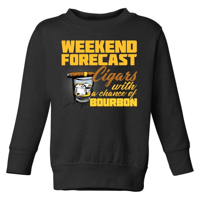 Weekend Forcast Cigars and Bourbon Toddler Sweatshirt