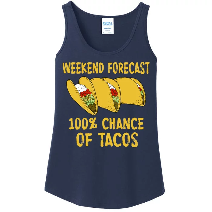 Weekend Forecast 100 Percent Chance Of Tacos Ladies Essential Tank