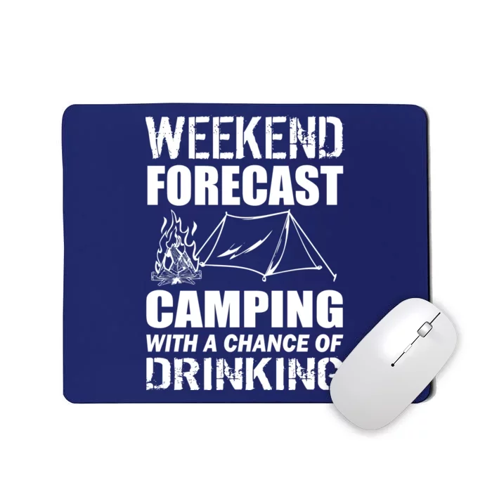 Weekend Forecast Camping With A Chance Of Drinking Mousepad