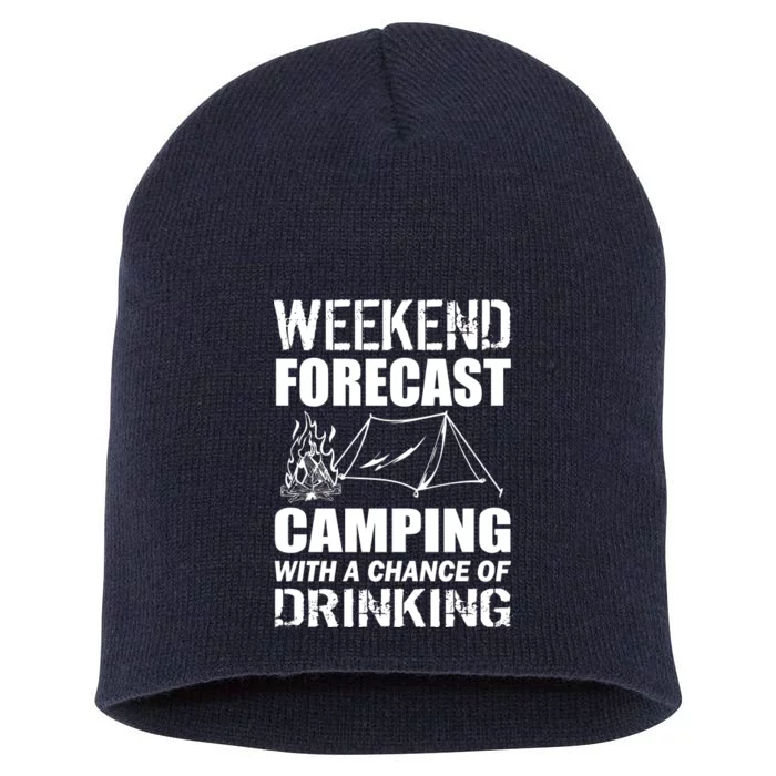 Weekend Forecast Camping With A Chance Of Drinking Short Acrylic Beanie