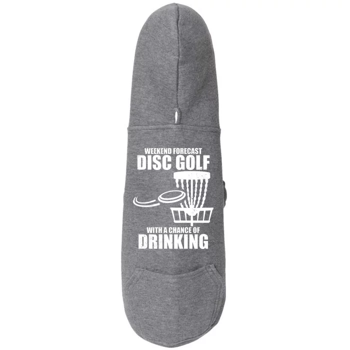 Weekend Forecast Disc Golf Chance Of Drinking Doggie 3-End Fleece Hoodie