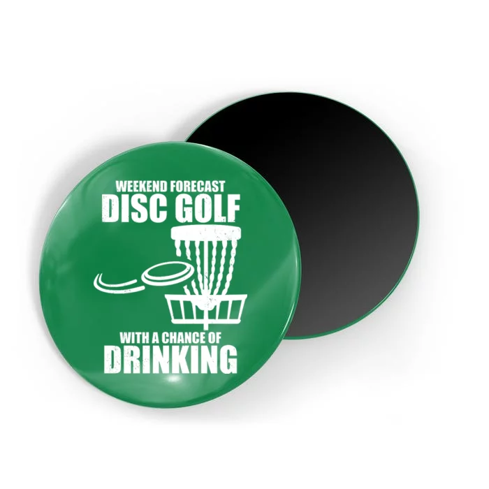 Weekend Forecast Disc Golf Chance Of Drinking Magnet