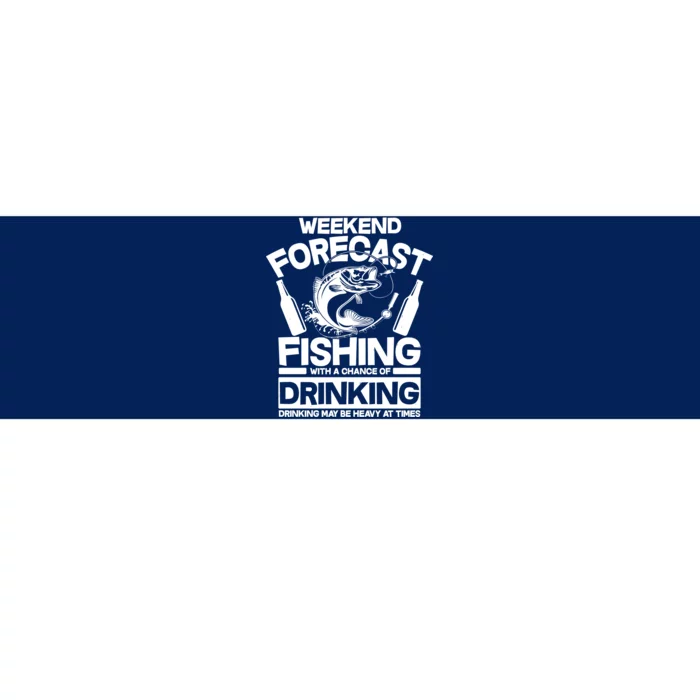 Weekend Forecast Fishing And Drinking Bumper Sticker