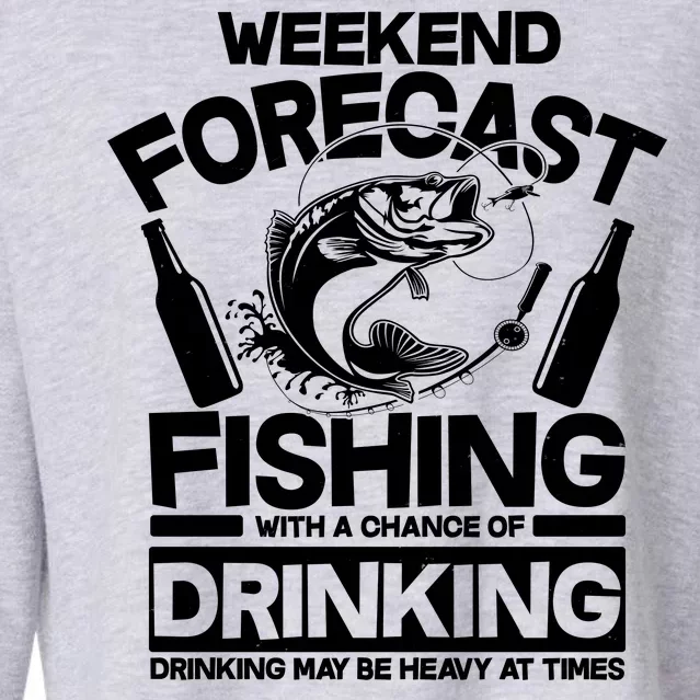 Weekend Forecast Fishing And Drinking Cropped Pullover Crew