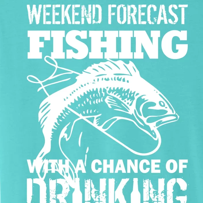 Weekend Forecast Fishing With A Chance Of Drinking ChromaSoft Performance T-Shirt