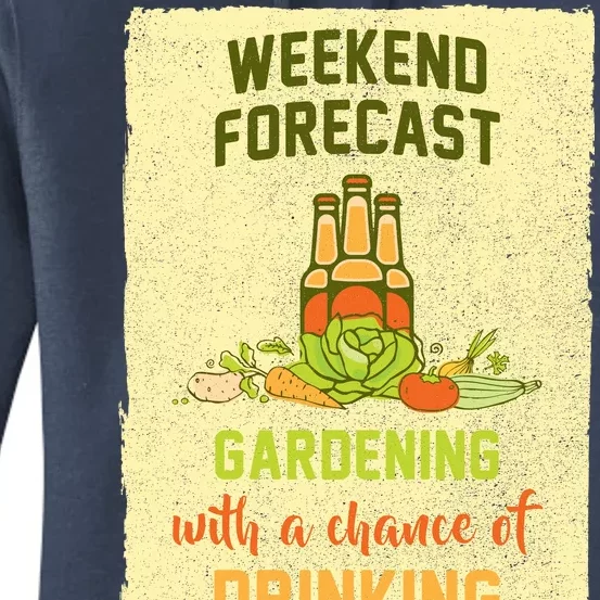 Weekend Forecast Gardening With A Chance Of Drinking Women's Pullover Hoodie