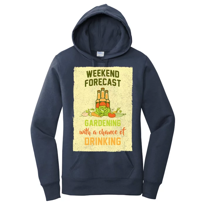 Weekend Forecast Gardening With A Chance Of Drinking Women's Pullover Hoodie