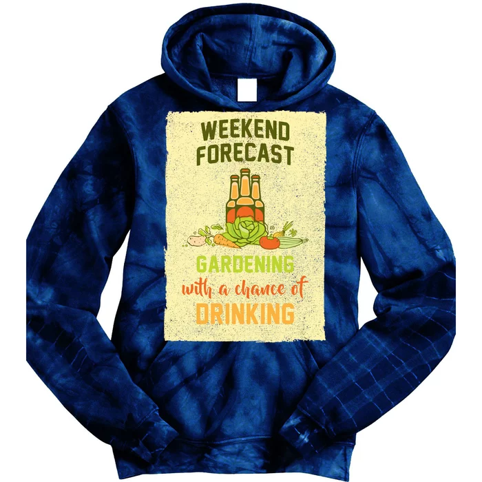 Weekend Forecast Gardening With A Chance Of Drinking Tie Dye Hoodie