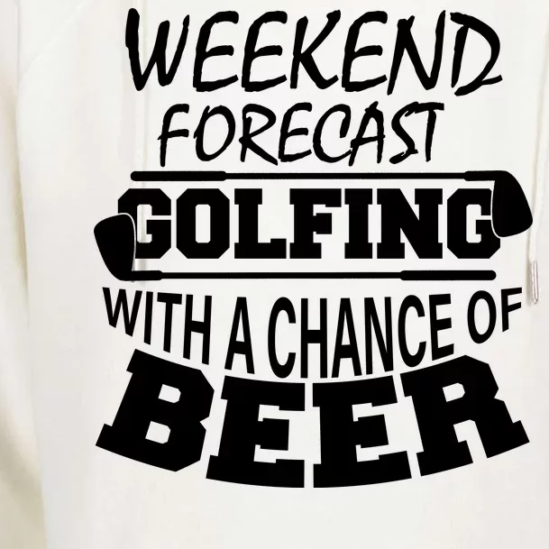 Weekend Forecast Golfing With A Side Of Beer Womens Funnel Neck Pullover Hood