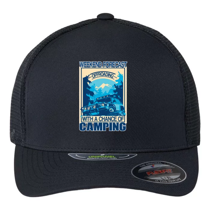 Weekend Forecast Offroading Chance Of Camping Flexfit Unipanel Trucker Cap