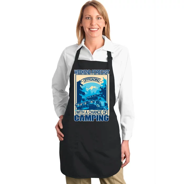 Weekend Forecast Offroading Chance Of Camping Full-Length Apron With Pocket