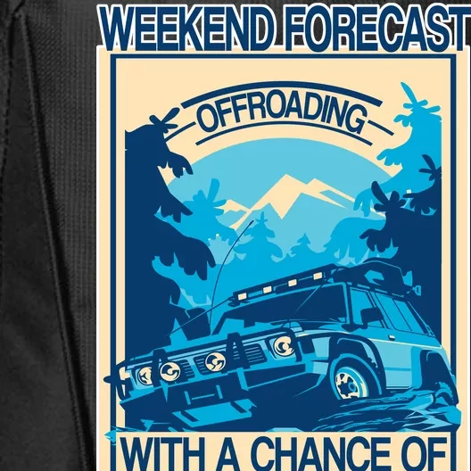 Weekend Forecast Offroading Chance Of Camping City Backpack