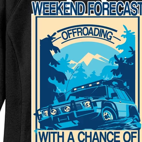 Weekend Forecast Offroading Chance Of Camping Women's Fleece Hoodie