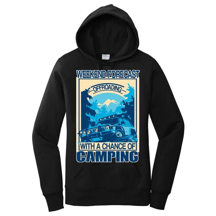 Weekend Forecast Offroading Chance Of Camping Women's Pullover Hoodie