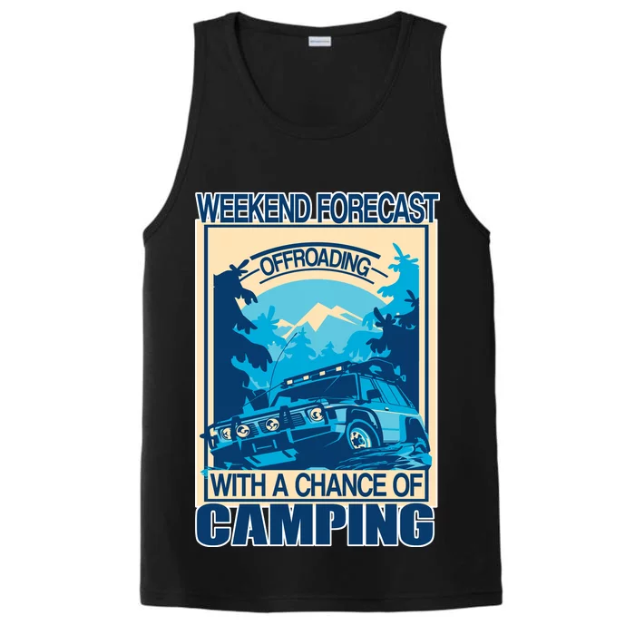 Weekend Forecast Offroading Chance Of Camping Performance Tank