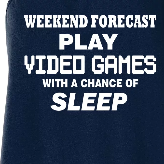 Weekend Forecast Play Video Games Women's Racerback Tank