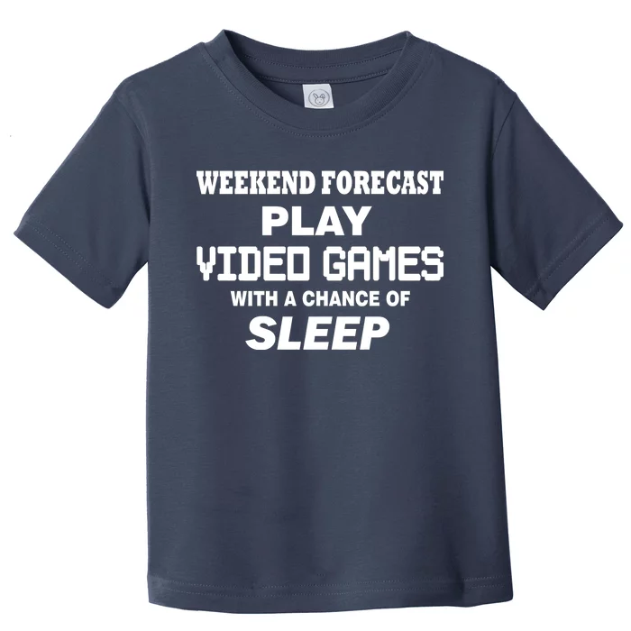 Weekend Forecast Play Video Games Toddler T-Shirt