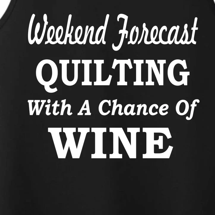 Weekend Forecast Quilting And Wine Performance Tank