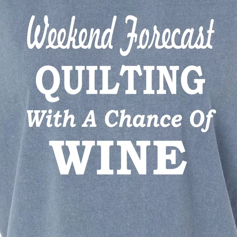 Weekend Forecast Quilting And Wine Garment-Dyed Women's Muscle Tee