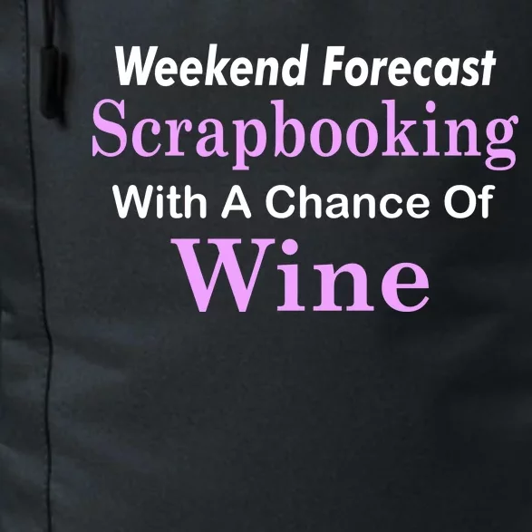 Weekend Forecast Scrapbooking Chance Of Wine Daily Commute Backpack