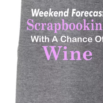 Weekend Forecast Scrapbooking Chance Of Wine Doggie 3-End Fleece Hoodie