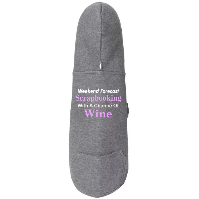 Weekend Forecast Scrapbooking Chance Of Wine Doggie 3-End Fleece Hoodie