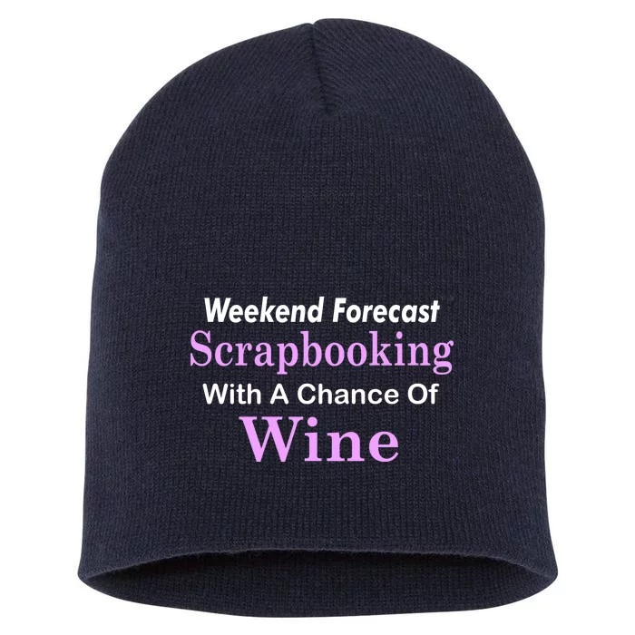 Weekend Forecast Scrapbooking Chance Of Wine Short Acrylic Beanie