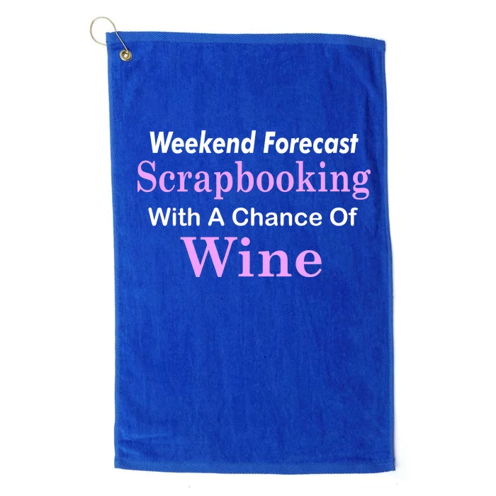 Weekend Forecast Scrapbooking Chance Of Wine Platinum Collection Golf Towel