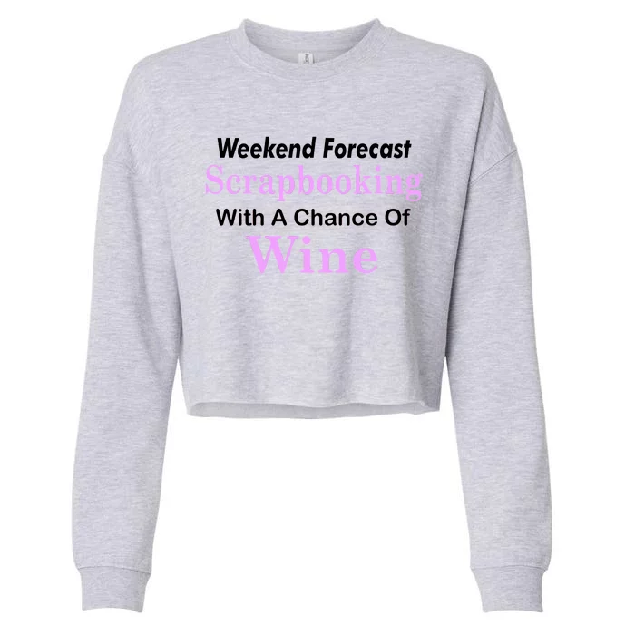 Weekend Forecast Scrapbooking Chance Of Wine Cropped Pullover Crew