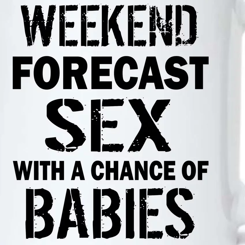 Weekend Forecast Sex With A Chance Of Babies Black Color Changing Mug