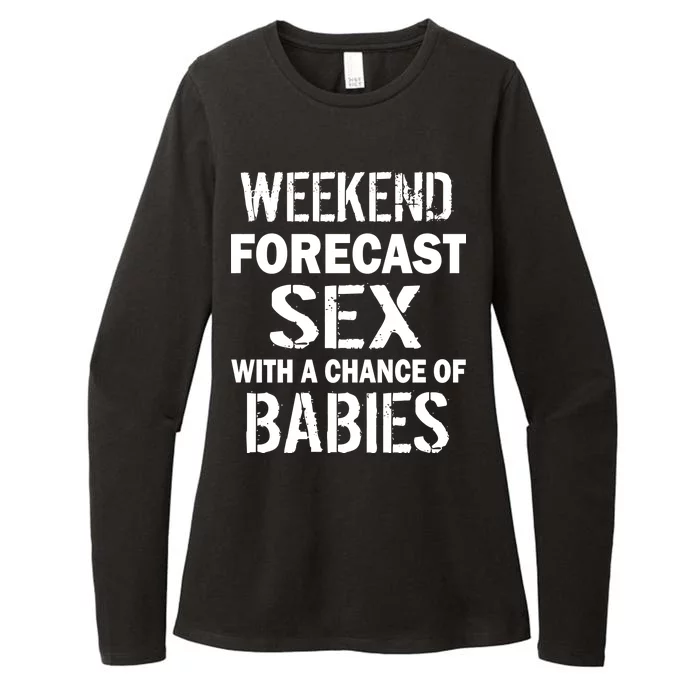 Weekend Forecast Sex With A Chance Of Babies Womens CVC Long Sleeve Shirt