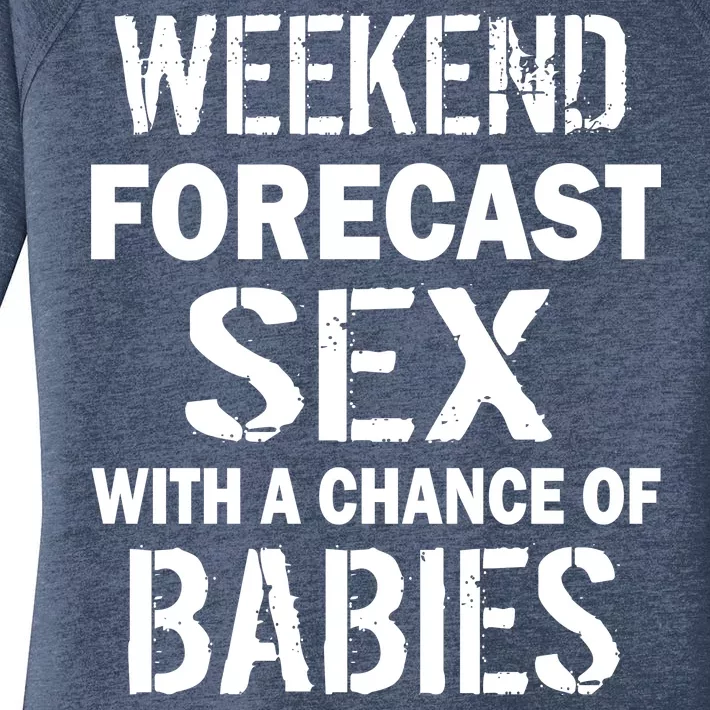 Weekend Forecast Sex With A Chance Of Babies Women's Perfect Tri Tunic Long Sleeve Shirt