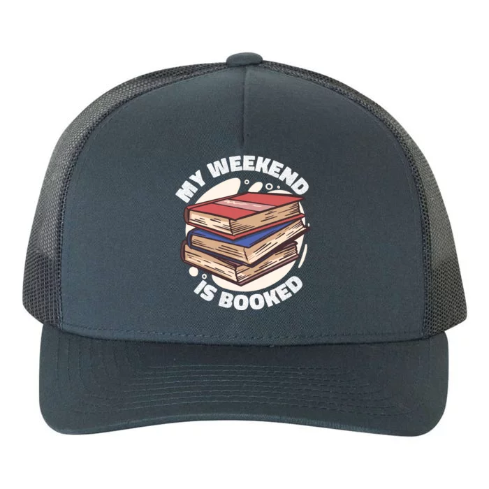 Weekend Is Booked Yupoong Adult 5-Panel Trucker Hat