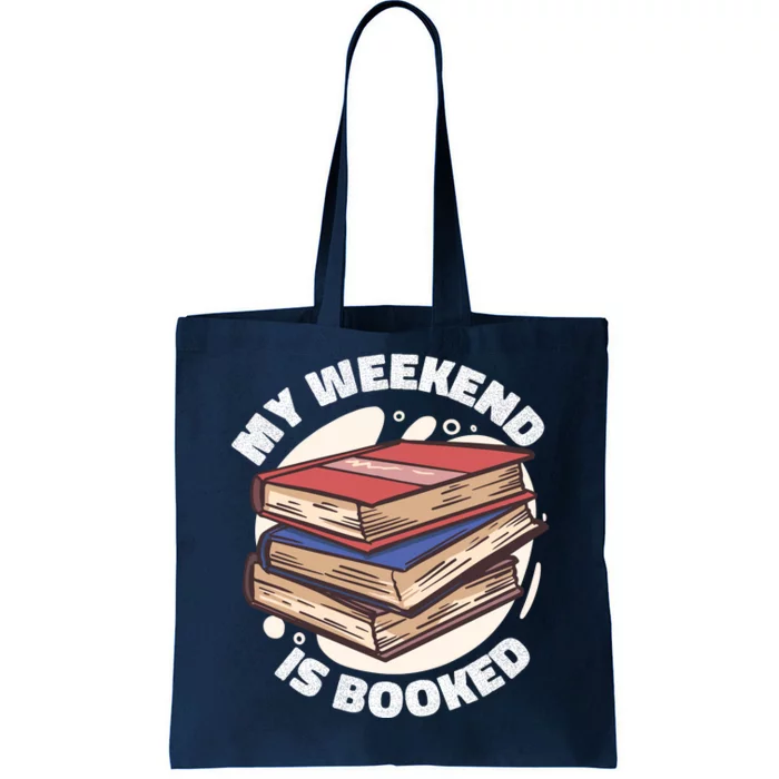 Weekend Is Booked Tote Bag