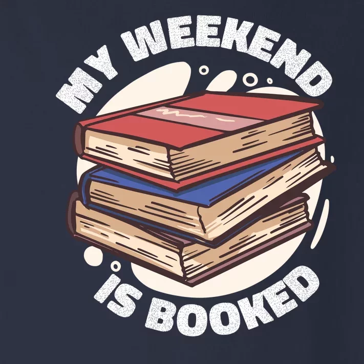 Weekend Is Booked Toddler Long Sleeve Shirt