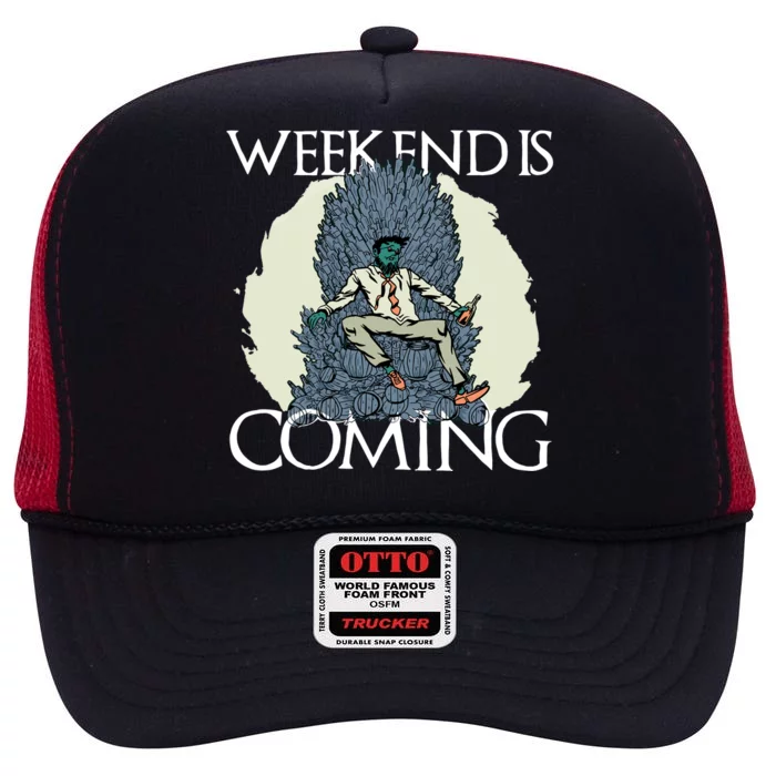 Weekend Is Coming High Crown Mesh Trucker Hat