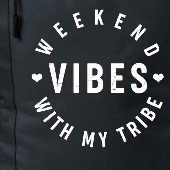 Weekend Vibes With My Tribe Daily Commute Backpack