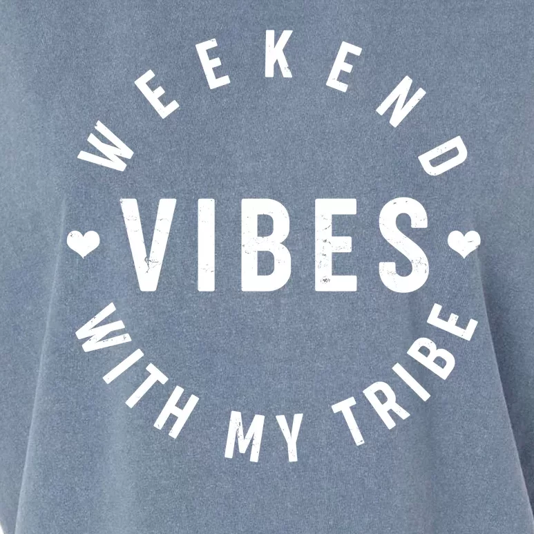 Weekend Vibes With My Tribe Garment-Dyed Women's Muscle Tee