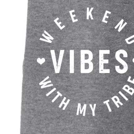 Weekend Vibes With My Tribe Doggie 3-End Fleece Hoodie