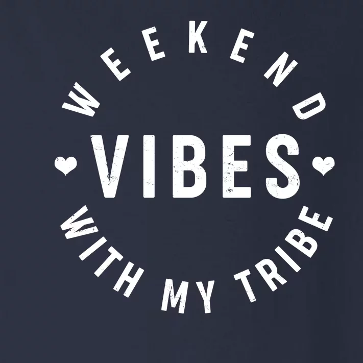 Weekend Vibes With My Tribe Toddler Long Sleeve Shirt