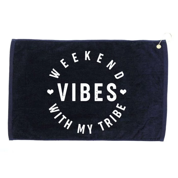 Weekend Vibes With My Tribe Grommeted Golf Towel